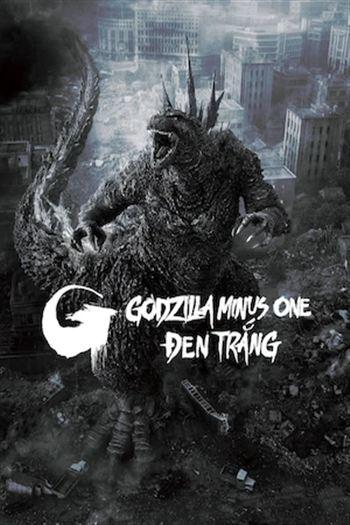 Godzilla Minus One Đen Trắng