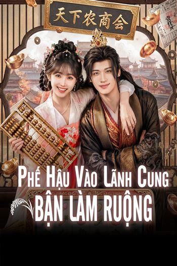 Phế Hậu Vào Lãnh Cung Bận Làm Ruộng